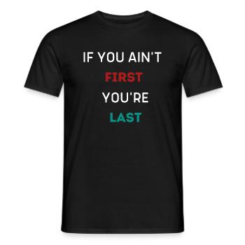 SI TU N’ES PAS LE PREMIER, TU ES LE DERNIER - T-shirt homme - noir - Devant - AI Model Male 178 light (178cm)