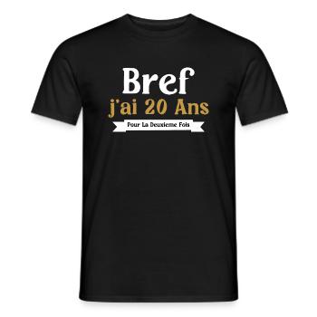 40 Ans Femme Humour J'ai 20 Ans Pour La 2e Fois - T-shirt homme - noir - Devant - AI Model Male 178 light (178cm)