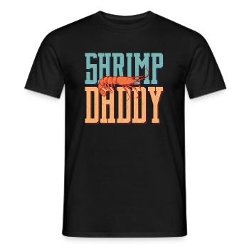 Shrimp Daddy Shrimp Lover Seafood - Männer T-Shirt - Schwarz - Vorne - AI Model Male 178 light (178cm)