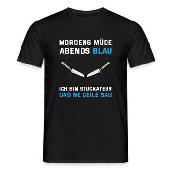 Stuckateur - Morgens müde Abends blau - lustiger - Männer T-Shirt - Schwarz - Vorne - AI Model Male 178 light (178cm)