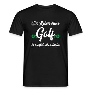 Ein Leben ohne Golf - Golfspieler lustiger Spruch - Männer T-Shirt - Schwarz - Vorne - AI Model Male 178 light (178cm)