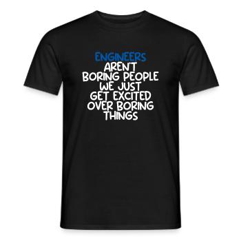 Engineers Aren't Boring People 3 - Männer T-Shirt - Schwarz - Vorne - AI Model Male 178 light (178cm)
