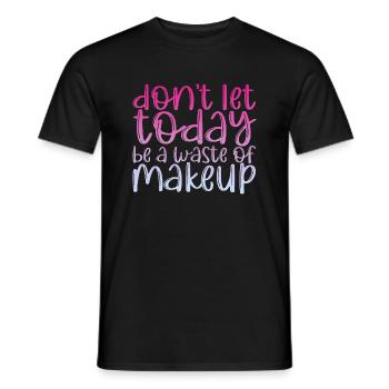 Ne laissez pas aujourd’hui être un gaspillage de maquillage 3 - T-shirt homme - noir - Devant - AI Model Male 178 light (178cm)