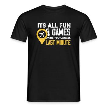 Ce n’est que du plaisir et des jeux jusqu’à ce que vous annuliez la dernière - T-shirt homme - noir - Devant - AI Model Male 178 light (178cm)