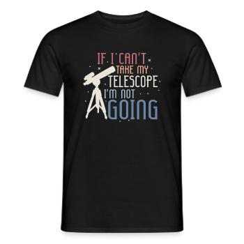 If I Can't Take My Telescope Astronomy Stargazer - Männer T-Shirt - Schwarz - Vorne - AI Model Male 178 light (178cm)