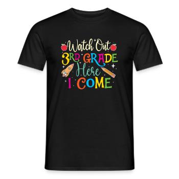 Watch Out 3rd Grade Here I Come - Teacher Student - Men's T-Shirt - black - Front - AI Model Male 178 light (178cm)