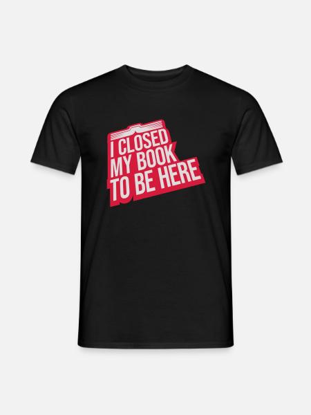 I closed my book - Men's T-Shirt - black