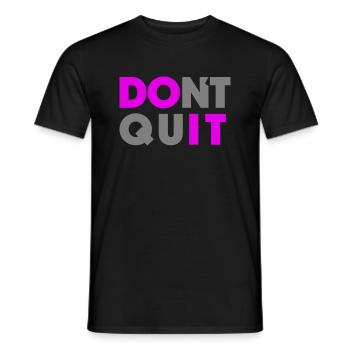 Do it Don`t Quit - Männer T-Shirt - Schwarz - Vorne - AI Model Male 178 light (178cm)