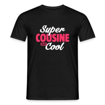 super cousine / cadeau humour cousine - T-shirt homme - noir - Devant - AI Model Male 178 light (178cm)