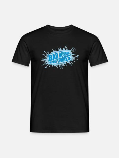 bad decisions great stories - Men's T-Shirt - black