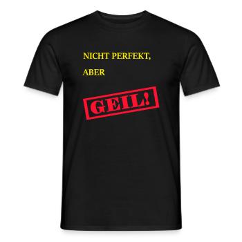 Nicht Perfekt, aber GEIL! - Männer T-Shirt - Schwarz - Vorne - AI Model Male 178 light (178cm)