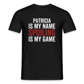 Patricia ist mein Name Verderben ist mein Spiel - Männer T-Shirt - Schwarz - Vorne - AI Model Male 178 light (178cm)