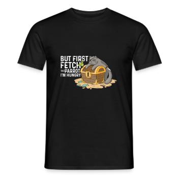 But first fetch the parrot i am hungry - Männer T-Shirt - Schwarz - Vorne - AI Model Male 178 light (178cm)