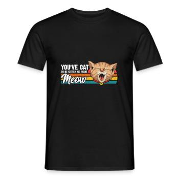 Du Hast Katze, Um Mich Richtig Zu Sein, Miau - Männer T-Shirt - Schwarz - Vorne - AI Model Male 178 light (178cm)