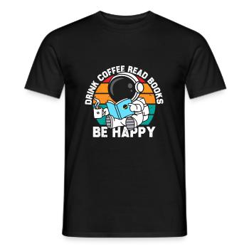 Drinks Coffee -Reading Books Be Happy - Men's T-Shirt - black - Front - AI Model Male 178 light (178cm)