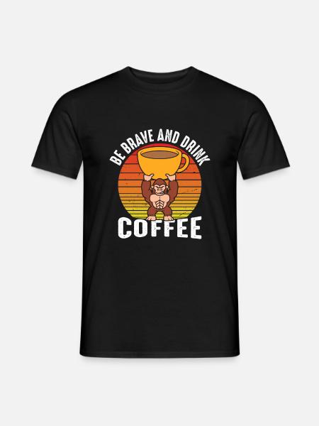 Be brave and drink coffee - Men's T-Shirt - black