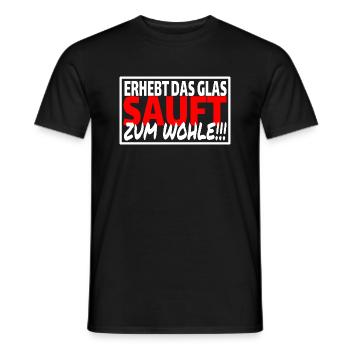 ERHEBT DAS GLAS SAUFT ZUM WOHLE - Sprüche Party - Männer T-Shirt - Schwarz - Vorne - AI Model Male 178 light (178cm)