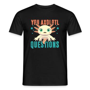 Sie Axolotl Fragen T-Shirt Fragen - Männer T-Shirt - Schwarz - Vorne - AI Model Male 178 light (178cm)