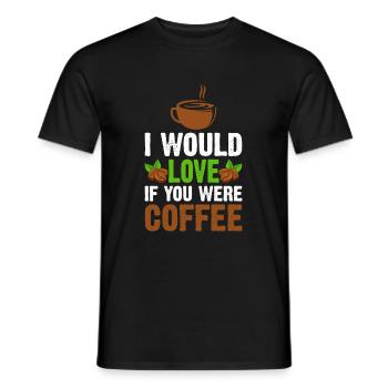 Ich Würde Es Lieben, Wenn Du Kaffee Wärst - Männer T-Shirt - Schwarz - Vorne - AI Model Male 178 light (178cm)