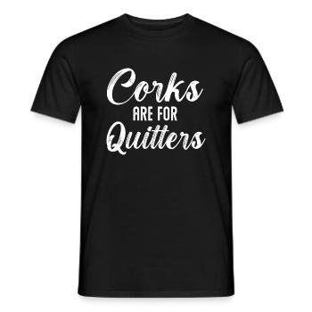 Korken sind für Quitter Lustiger Wein trinken Sarkasmus - Männer T-Shirt - Schwarz - Vorne - AI Model Male 178 light (178cm)