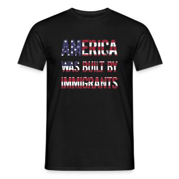 AMERICA WAS BUILT BY IMMIGRANTS Flüchtlingsrechte - Männer T-Shirt - Schwarz - Vorne - AI Model Male 178 light (178cm)