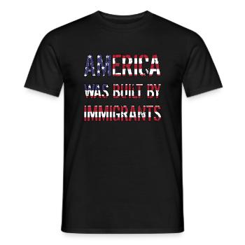 AMERICA WAS BUILT BY IMMIGRANTS Flüchtlingsrechte - Männer T-Shirt - Schwarz - Vorne - AI Model Male 178 light (178cm)