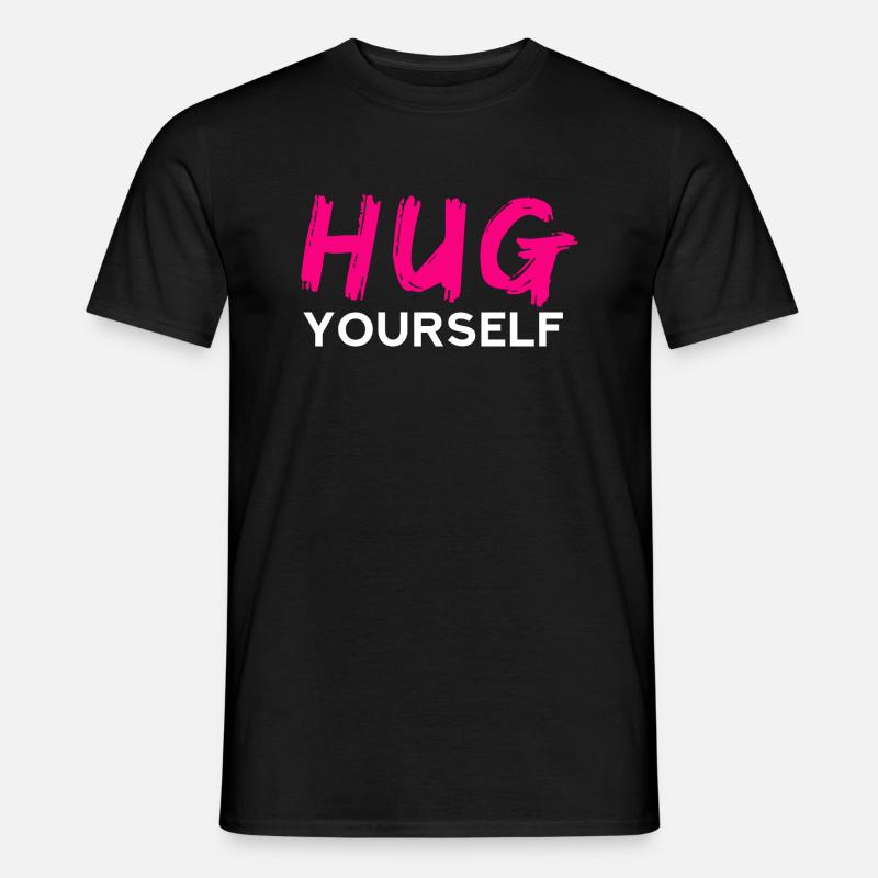 HUG Yourself - Männer T-Shirt - Schwarz