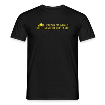 L'amour est aveugle, mais le mariage rend la vue. - T-shirt homme - noir - Devant - AI Model Male 178 light (178cm)