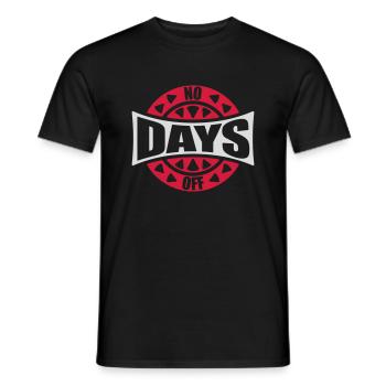 no days off quote - Men's T-Shirt - black - Front - AI Model Male 178 light (178cm)