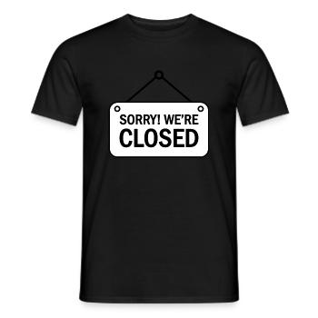 Witziges Shirt Sorry were closed - Männer T-Shirt - Schwarz - Vorne - AI Model Male 178 light (178cm)