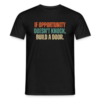 If Opportunity Doesn't Knock Build A Door Vintage - Men's T-Shirt - black - Front - AI Model Male 178 light (178cm)