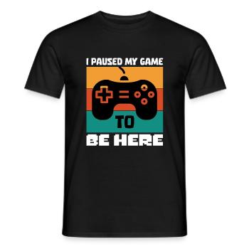 Video Gamer Jag pausade mitt spel för att vara här - T-shirt herr - svart - Fram - AI Model Male 178 light (178cm)