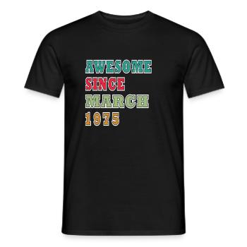 Awesome since March 1975 - Men's T-Shirt - black - Front - AI Model Male 178 light (178cm)