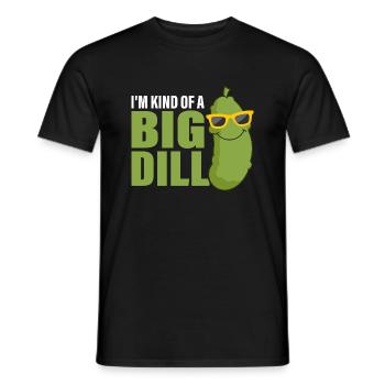 I'm Kind Of A Big Dill Pickle Cucumber - Männer T-Shirt - Schwarz - Vorne - AI Model Male 178 light (178cm)