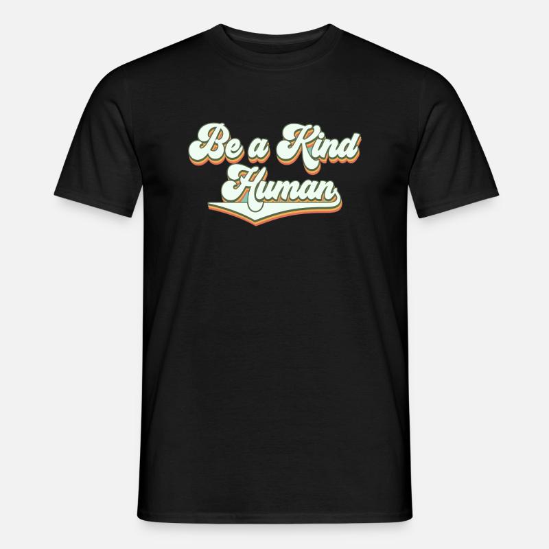 Be a kind human - Männer T-Shirt - Schwarz