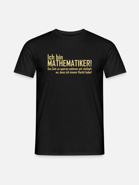 ich bin mathematiker - Männer T-Shirt - Schwarz