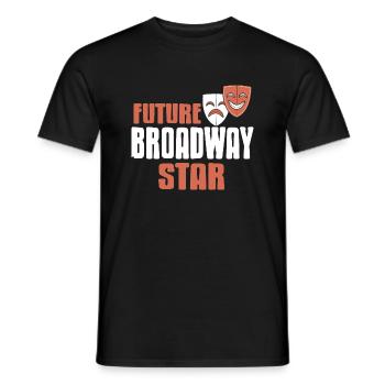 Future Broadway Star Awesome Actor T-Shirt Present - Men's T-Shirt - black - Front - AI Model Male 178 light (178cm)