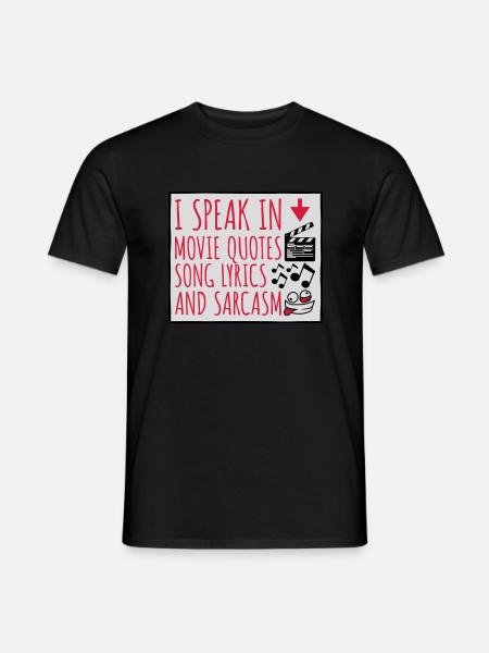 speak lyrics and sarcasm - Men's T-Shirt - black