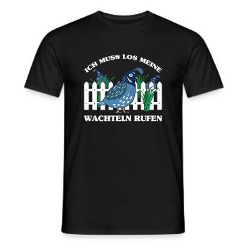 Ich Muss Los Meine Wachteln Rufen - Männer T-Shirt - Schwarz - Vorne - AI Model Male 178 light (178cm)