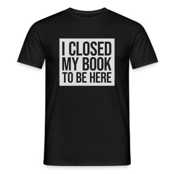 I closed my book - Männer T-Shirt - Schwarz - Vorne - AI Model Male 178 light (178cm)