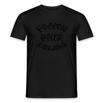 Follow your Dreams - Männer T-Shirt - Schwarz - Vorne - AI Model Male 178 light (178cm)