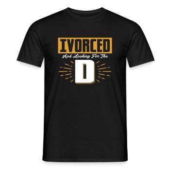 Ivorced And Looking For The D Divorce Divorcee - Men's T-Shirt - black - Front - AI Model Male 178 light (178cm)
