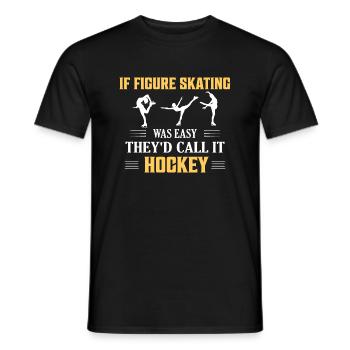 If Figure Skating Was Easy Ice Skater Skate - Männer T-Shirt - Schwarz - Vorne - AI Model Male 178 light (178cm)