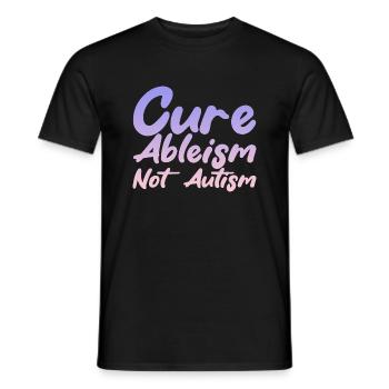 Cure Ableism Not Autism 4 - Männer T-Shirt - Schwarz - Vorne - AI Model Male 178 light (178cm)