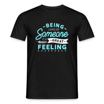 Being loved by someone is a great feeling - T-shirt homme - noir - Devant - AI Model Male 178 light (178cm)