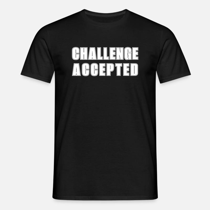 CHALLENGE ACCEPTED - Men's T-Shirt - black