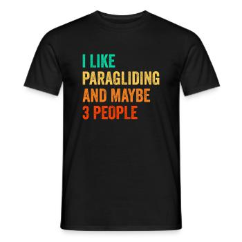 I Like Paragliding And Maybe 3 People Paraglider P - Männer T-Shirt - Schwarz - Vorne - AI Model Male 178 light (178cm)