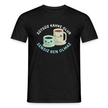Sütsüz kahve olur, sensiz ben olmaz/Liebesspruch - Männer T-Shirt - Schwarz - Vorne - AI Model Male 178 light (178cm)