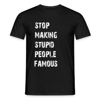 Arrêtez de rendre les gens stupides célèbres - T-shirt homme - noir - Devant - AI Model Male 178 light (178cm)