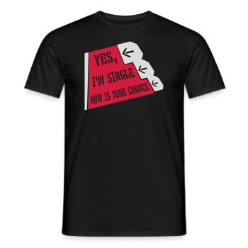 single now your chance - Männer T-Shirt - Schwarz - Vorne - AI Model Male 178 light (178cm)